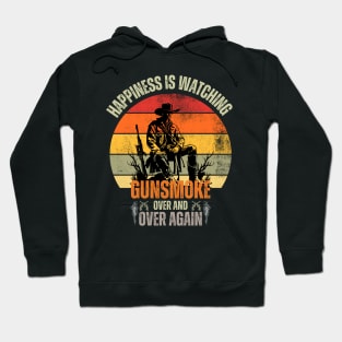 Happiness, Is Watching Gun-smoke Over And Vintage Cowboys Hoodie